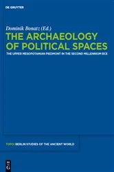 Book cover of The Archaeology of Political Spaces by Dominik Bonatz