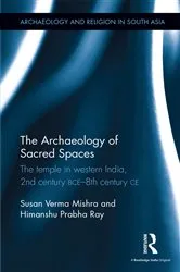 Book cover of The Archaeology of Sacred Spaces by Susan Verma Mishra