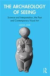 Book cover of The Archaeology of Seeing by Liliana Janik