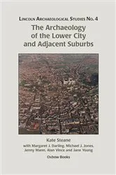 Book cover of The Archaeology of the Lower City and Adjacent Suburbs by Jenny Mann