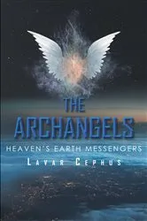 Book cover of The Archangels by Lavar Cephus