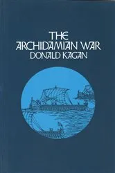 Book cover of The Archidamian War by Donald Kagan