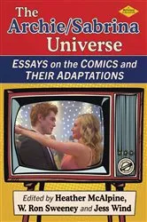 Book cover of The Archie/Sabrina Universe by Heather McAlpine