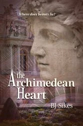 Book cover of The Archimedean Heart by BJ Sikes