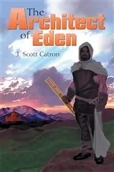 Book cover of The Architect of Eden by J. Scott Catron