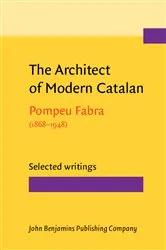 Book cover of The Architect of Modern Catalan by Pompeu Fabra