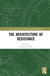 Book cover of The Architecture of Desistance by Stephen Farrall