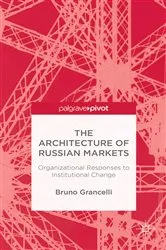 Book cover of The Architecture of Russian Markets by B. Grancelli