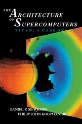 Book cover of The Architecture of Supercomputers by Daniel P. Siewiorek