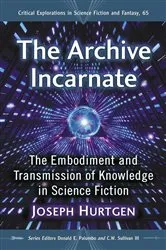Book cover of The Archive Incarnate by Joseph Hurtgen