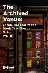 Book cover of The Archived Venue by B-poet
