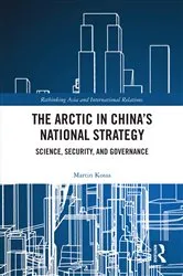 Book cover of The Arctic in China’s National Strategy by Martin Kossa