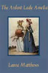 Book cover of The Ardent Lady Amelia by Laura Matthews