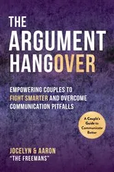 Book cover of The Argument Hangover by Aaron Freeman