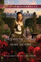 Book cover of The Aristocrat's Lady by Mary Moore