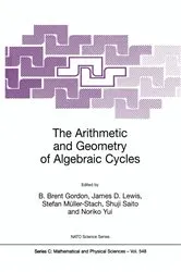 Book cover of The Arithmetic and Geometry of Algebraic Cycles by B. Brent Gordon