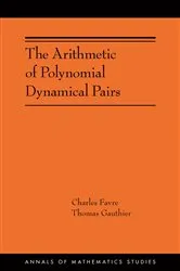 Book cover of The Arithmetic of Polynomial Dynamical Pairs by Charles Favre