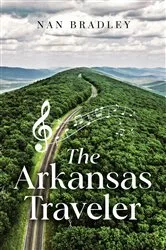 Book cover of The Arkansas Traveler by Nan Bradley