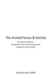 Book cover of The Armed Forces and Society by Michael Ashcroft