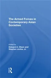 Book cover of The Armed Forces In Contemporary Asian Societies by Edward A Olsen