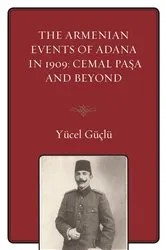 Book cover of The Armenian Events Of Adana In 1909 by Yücel Güçlü