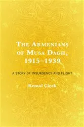 Book cover of The Armenians of Musa Dagh, 1915–1939 by Kemal Çiçek