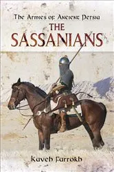 Book cover of The Armies of Ancient Persia by Kaveh Farrokh