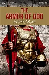 Book cover of The Armor of God Bible Study by Rose Publishing