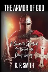 Book cover of The Armor of God by K. P. Smith