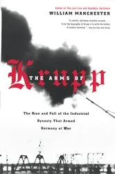 Book cover of The Arms of Krupp by William Manchester