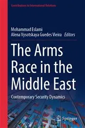 Book cover of The Arms Race in the Middle East by Mohammad Eslami