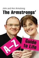 Book cover of The Armstrongs' A-Z Guide to Life by Ann Armstrong