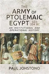 Book cover of The Army of Ptolemaic Egypt 323–204 BC by Paul Johstono