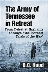 Book cover of The Army of Tennessee in Retreat by O.C. Hood