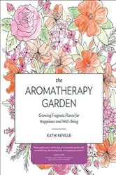 Book cover of The Aromatherapy Garden by Unknown