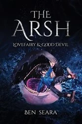 Book cover of The Arsh by Ben Seara