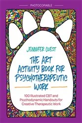Book cover of The Art Activity Book for Psychotherapeutic Work by Jennifer Guest