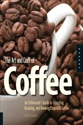 Book cover of The Art and Craft of Coffee by Kevin Sinnott