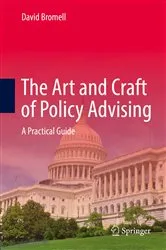 Book cover of The Art and Craft of Policy Advising by David Bromell