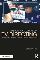 Book cover of The Art and Craft of TV Directing by Jim Hemphill