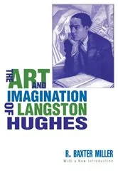 Book cover of The Art and Imagination of Langston Hughes by R Miller