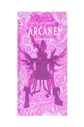 Book cover of The Art and Making of Arcane by Elisabeth Vincentelli