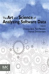 Book cover of The Art and Science of Analyzing Software Data by Christian Bird