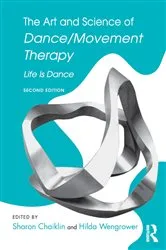 Book cover of The Art and Science of Dance/Movement Therapy (2nd ed.) by Sharon Chaiklin