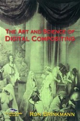 Book cover of The Art and Science of Digital Compositing by Ron Brinkmann