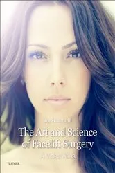Book cover of The Art and Science of Facelift Surgery E-Book by Niamtu DMD, FAACS, Joe