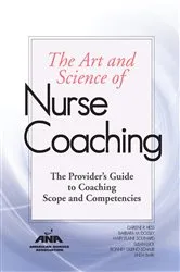 Book cover of The Art and Science of Nurse Coaching by Darlene R. Hess