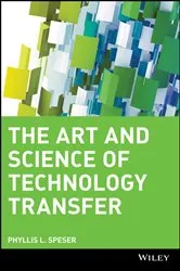 Book cover of The Art and Science of Technology Transfer by Phyllis L. Speser