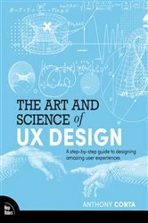 Book cover of The Art and Science of UX Design by Anthony Conta