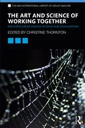 Book cover of The Art and Science of Working Together by Christine Thornton